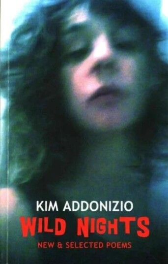 Wild Nights Av Kim Addonizio