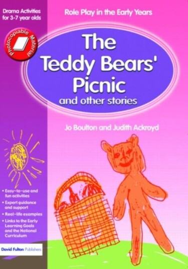 The Teddy Bears' Picnic and Other Stories Role Play in the Early Years Drama Activities for 37 yearolds