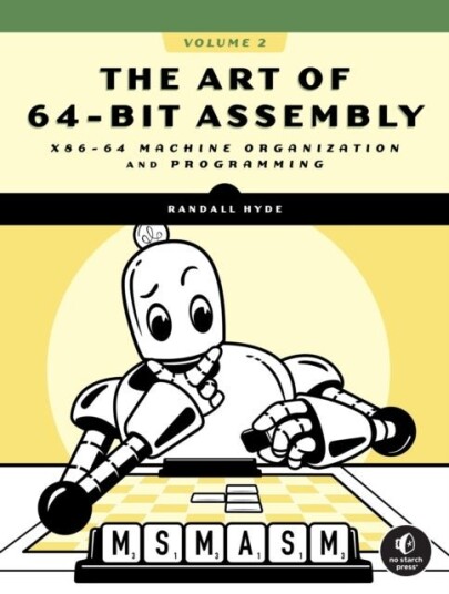 The Art of 64 Bit Assembly Volume 2