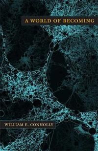 Connolly William E. A World of Becoming