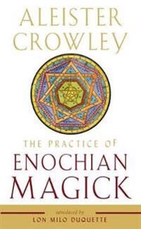 The Practice Of Enochian Magick Av Aleister (Aleister Crowley) Crowley