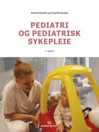 Pediatri Og Pediatrisk Sykepleie Av Randi Grønseth, Trond Markestad