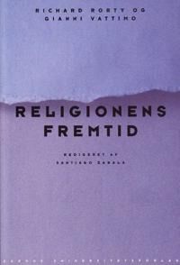 Rorty Richard Religionens Fremtid Rorty Richard Religionens Fremtid