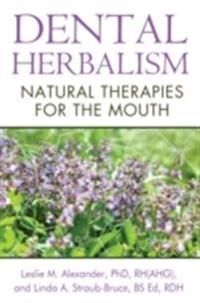 Alexander Leslie M. Dental Herbalism