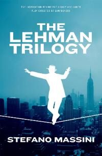 The Lehman Trilogy Av Stefano Massini