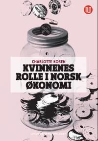 Kvinnenes Rolle I Norsk Økonomi Av Charlotte Koren
