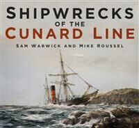 Warwick Sam Shipwrecks of the Cunard Line