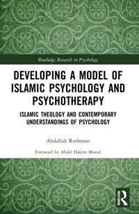 Rothman, Abdallah Developing a Model of Islamic Psychology and Psychotherapy