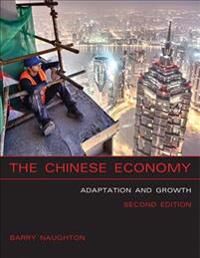 The Chinese Economy Av Barry J. (Professor Of Chinese Economy Naughton, University Of California San Diego) & Sokwanlok Chair Of Chinese Internati