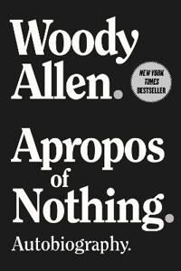 Apropos Of Nothing Av Woody Allen Apropos Of Nothing Av Woody Allen