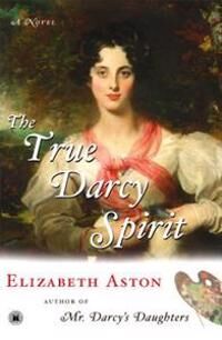 Aston Elizabeth The True Darcy Spirit