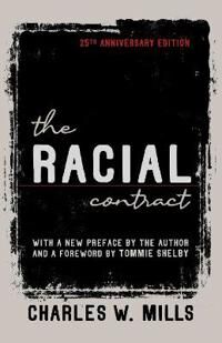 Mills, Charles W. The Racial Contract (1501764284) Mills, Charles W. The Racial Contract (1501764284)