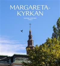 Margaretakyrkan Av Ulf Grønvold, Marie Rehnberg, Kristina Sandgren Furberg, Per Anders Sandgren