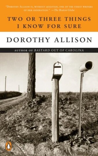 Two Or Three Things I Know For Sure Av Dorothy Allison
