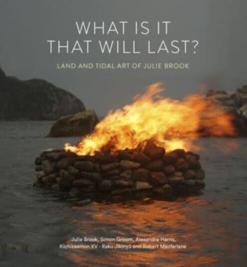 What Is It That Will Last? Av Julie Brook, Simon Groom, Alexandra Harris, Raku Jikinyu, Robert Macfarlane