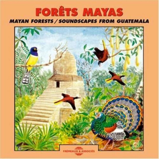 Fuglesang Mayan Forests Soundscapes From Guatemala CD