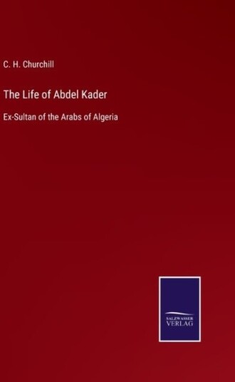 The Life of Abdel Kader