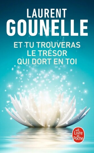 Et Tu Trouveras Le Tresor Qui Dort En Toi Av Laurent Gounelle
