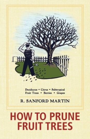 How to Prune Fruit Trees Twentieth Edition How to Prune Fruit Trees Twentieth Edition