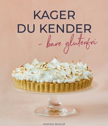 Kaker Du Kjenner – Glutenfri | Karina Baagø | Språk: Dansk