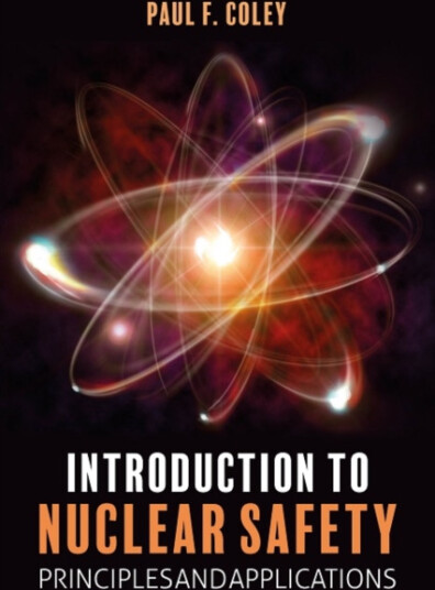 Introduction to Nuclear Safety Principles and Applications Introduction to Nuclear Safety Principles and Applications