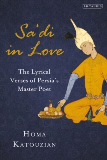 Sa'Di In Love Av Homa (Oxford University Uk) Katouzian