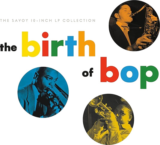Birth Of Bop: Savoy 10inch Lp Collection / Var