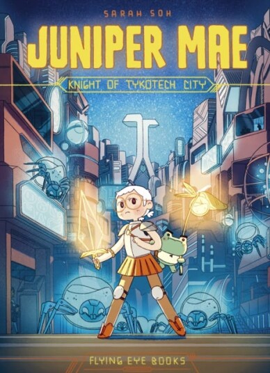 Juniper Mae: Knight Of Tykotech City Av Sarah Soh