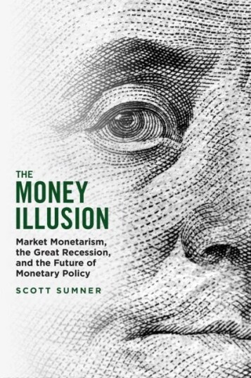 The Money Illusion Av Scott Sumner