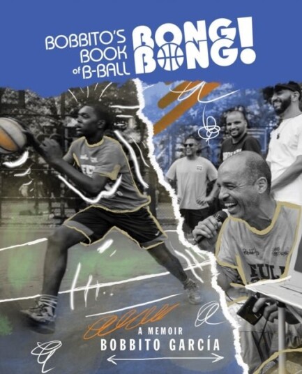 Bobbito's Book of B Ball Bong Bong!