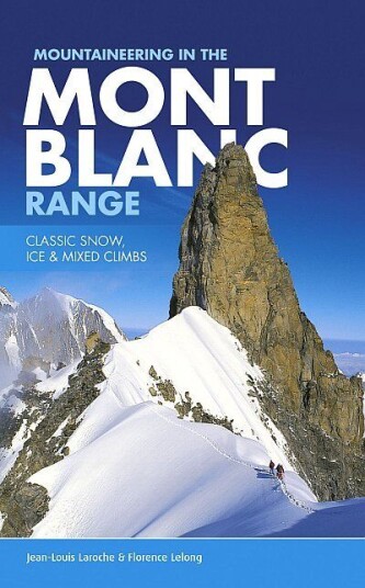 Mountaineering In The Mont Blanc Range Av Jean-Louis Laroche, Florence Lelong