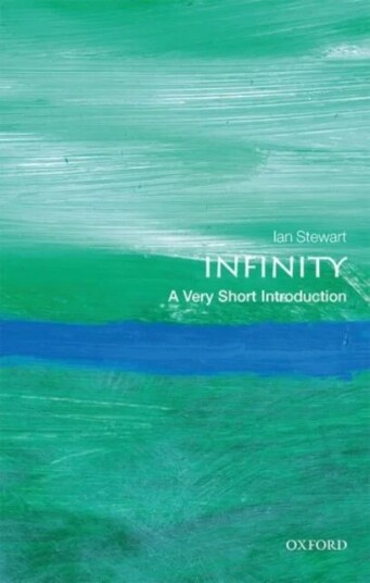 Infinity: A Very Short Introduction Av Ian (Emeritus Professor Of Mathematics University Of Warwick) Stewart