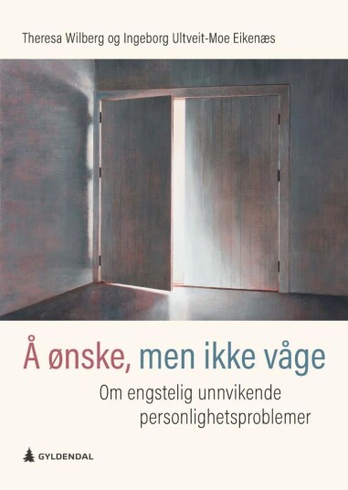 Å ønske, men ikke våge av Ingeborg Helene Ulltveit-Moe Eikenæs, Theresa Wilberg