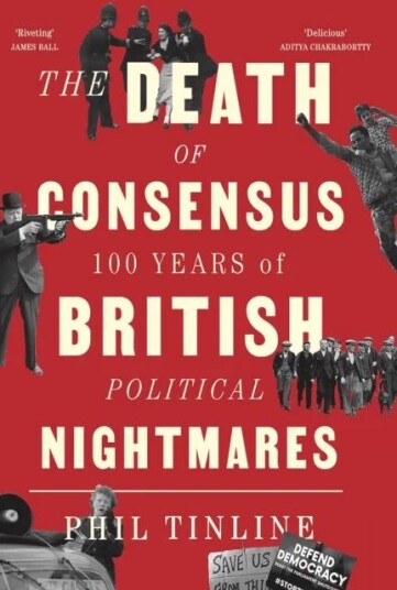 The Death Of Consensus Av Phil Tinline