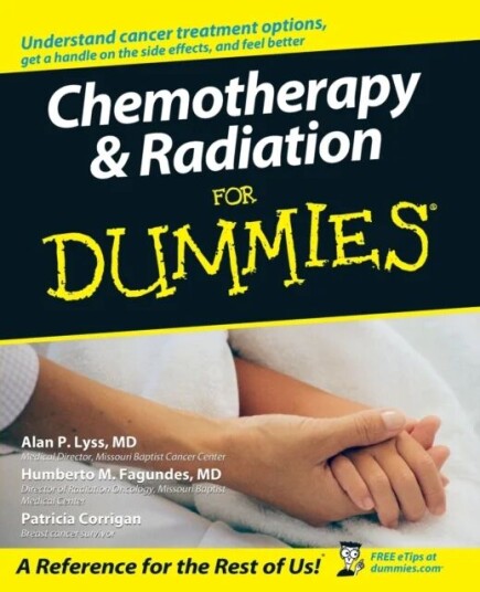 Chemotherapy And Radiation For Dummies Av Alan P. Lyss, Humberto Fagundes, Patricia Corrigan