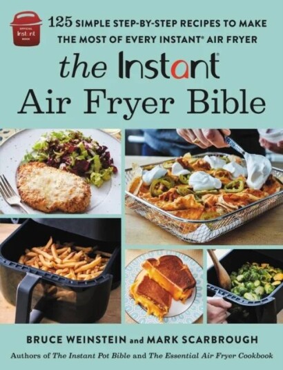 The Instant¿ Air Fryer Bible Av Bruce Weinstein, Mark Scarbrough