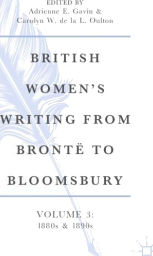 British Women’s Writing from Bronte to Bloomsbury, Volume 3  1880s and 1890s