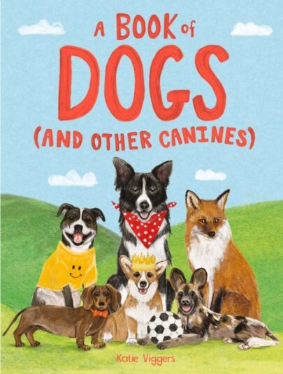A Book Of Dogs (And Other Canines) Av Katie Viggers