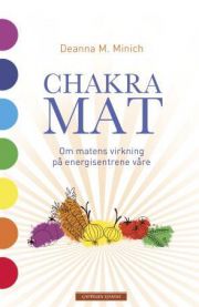 Chakramat : om matens virkning på energisentrene våre (Innbundet) Pent brukt bok