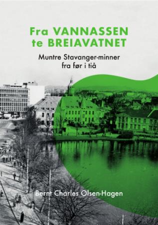 Fra Vannassen te Breiavatnet av Bernt Charles Olsen-Hagen