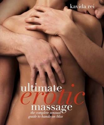 Ultimate Erotic Massage Sensual Techniques for Enhancing Sexual Pleasure Ultimate Erotic Massage Sensual Techniques for Enhancing Sexual Pleasure