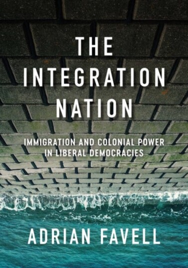 The Integration Nation Av Adrian (University Of California) Favell