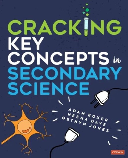 Cracking Key Concepts In Secondary Science Av Adam Boxer, Heena Dave, Gethyn Jones