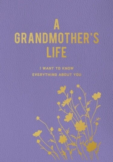 A Grandmother'S Life Av Editors Of Chartwell Books A Grandmother'S Life Av Editors Of Chartwell Books