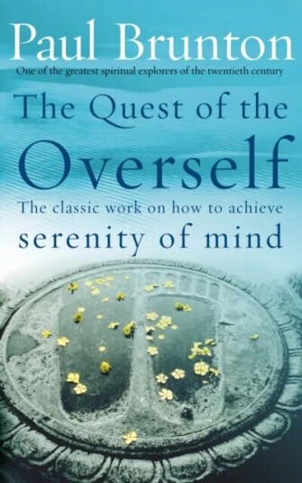 The Quest Of The Overself Av P Brunton, Paul Brunton