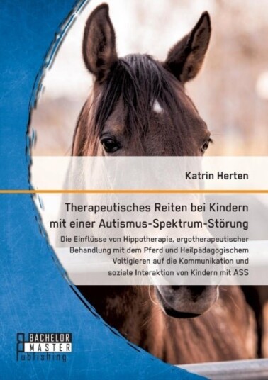 Therapeutisches Reiten bei Kindern mit einer Autismus Spektrum Stoerung