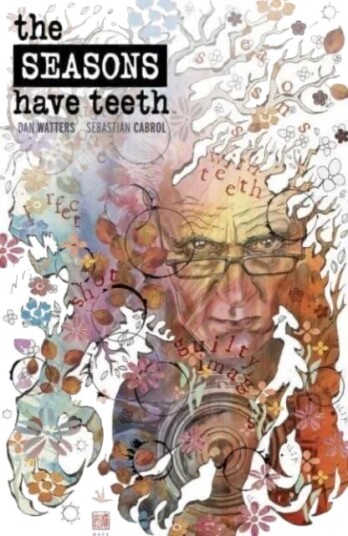 The Seasons Have Teeth Av Dan Watters