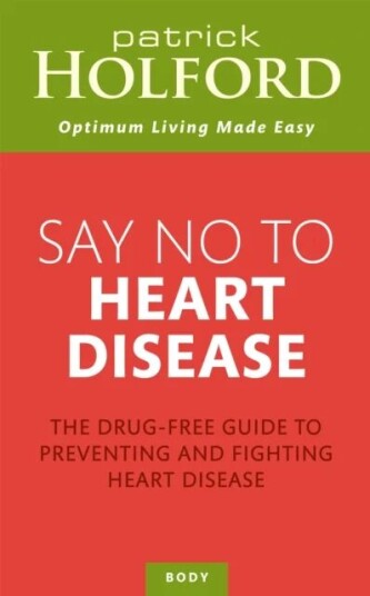 Say No To Heart Disease Av Patrick Holford