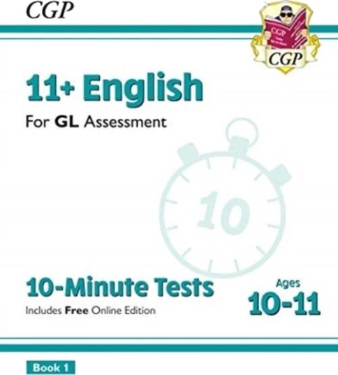 11+ Gl 10-Minute Tests: English - Ages 10-11 Book 1 (With Online Edition): Perfect Practice For The Av Cgp Books 11+ Gl 10-Minute Tests: English - Ages 10-11 Book 1 (With Online Edition): Perfect Practice For The Av Cgp Books