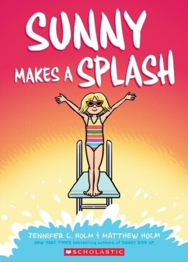 Sunny Makes a Splash: A Graphic Novel (Sunny #4)